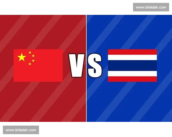 中国队迎战泰国关键对决检验实力与出线前景之战备战亚洲赛场焦点 中国队迎战泰国关键对决检验实力与出线前景之战备战亚洲赛场焦点